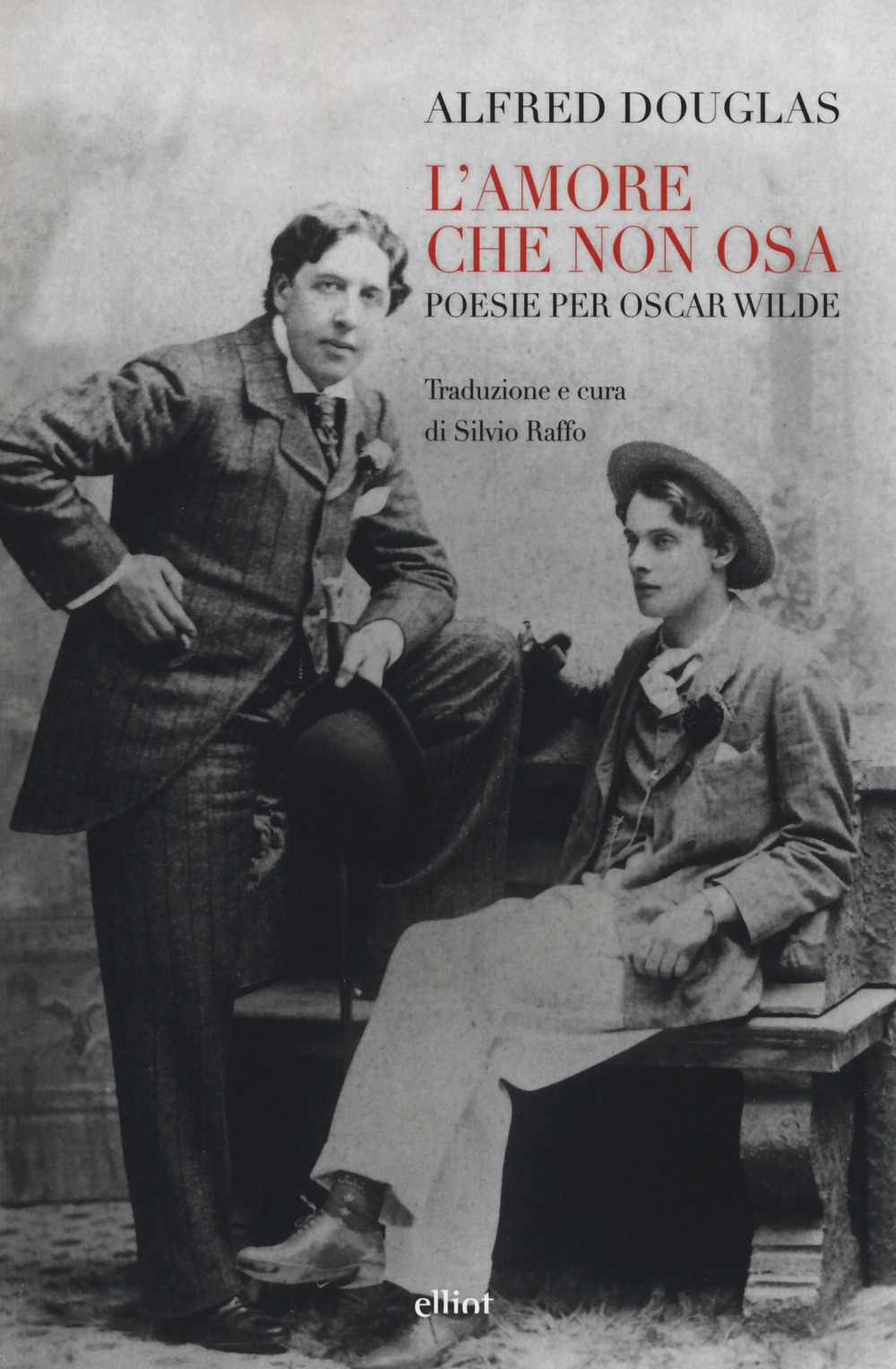 L'amore che non osa. Poesie per Oscar Wilde L'amore che non osa. Poesie per Oscar Wilde