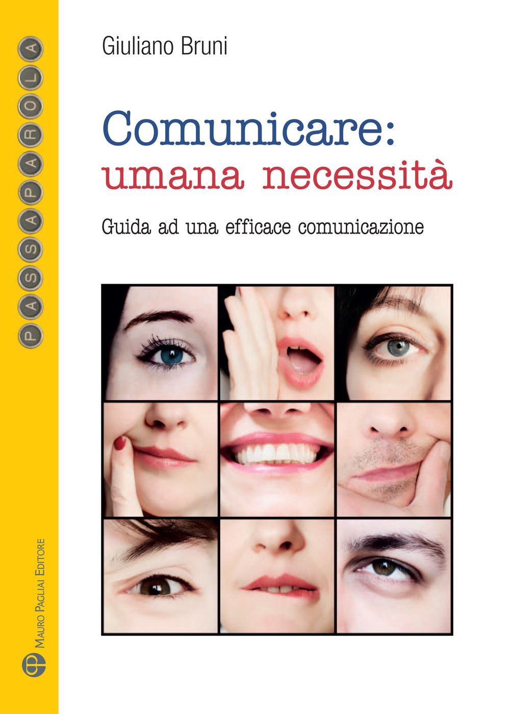 Comunicare. Una guida introduttiva Comunicare. Una guida introduttiva