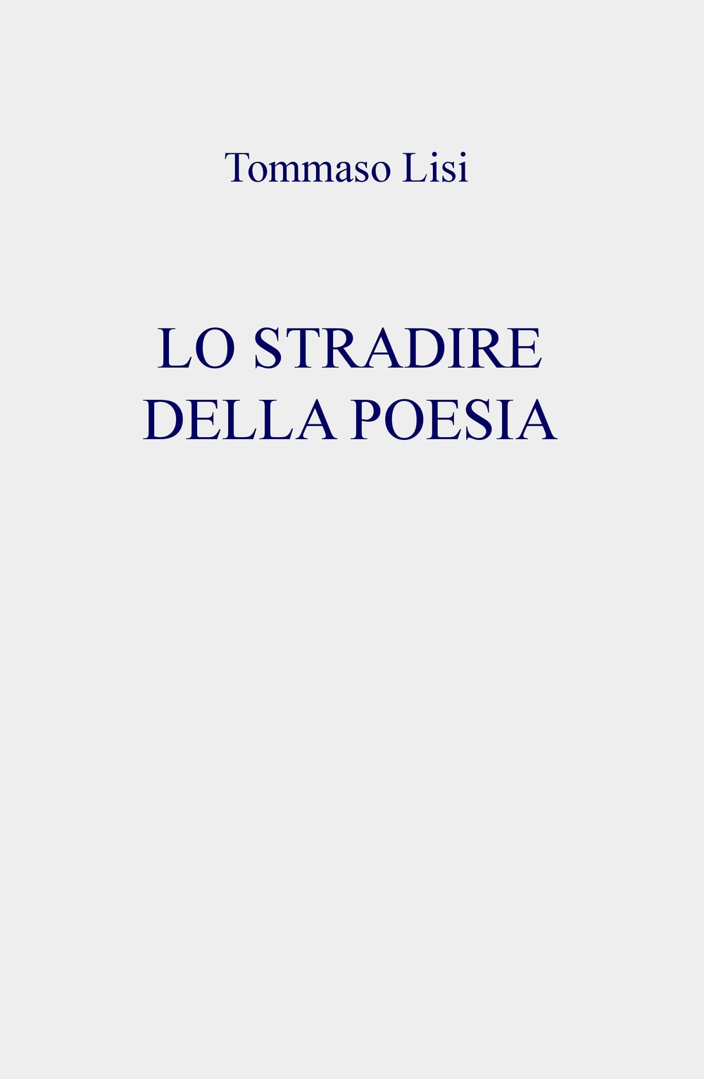 Lo stradire della poesia Lo stradire della poesia