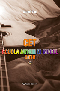 Cet Scuola Autori di Mogol 2017 - omega - Cet Scuola Autori di Mogol 2017 - omega -