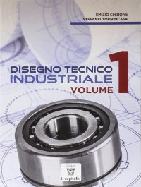 Disegno tecnico industriale. Vol. 1
