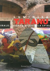 Luminita Taranu. La spirale. Columna mutatio.