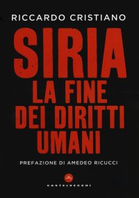 Siria. La fine dei diritti umani