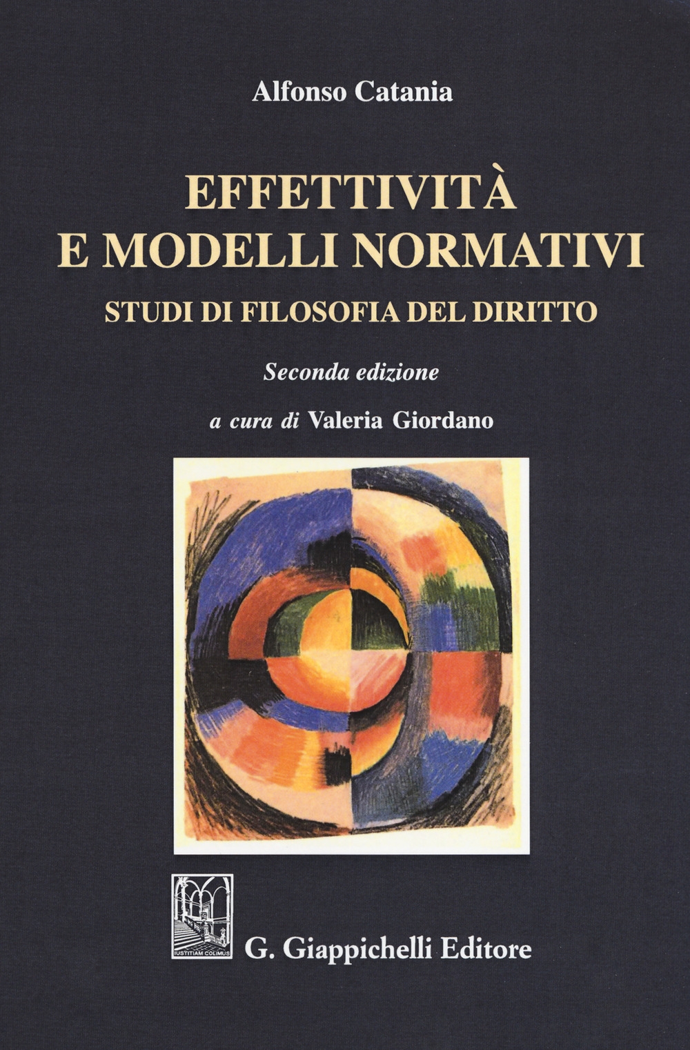 Effettività e modelli normativi. Studi di filosofia del diritto Effettività e modelli normativi. Studi di filosofia del diritto