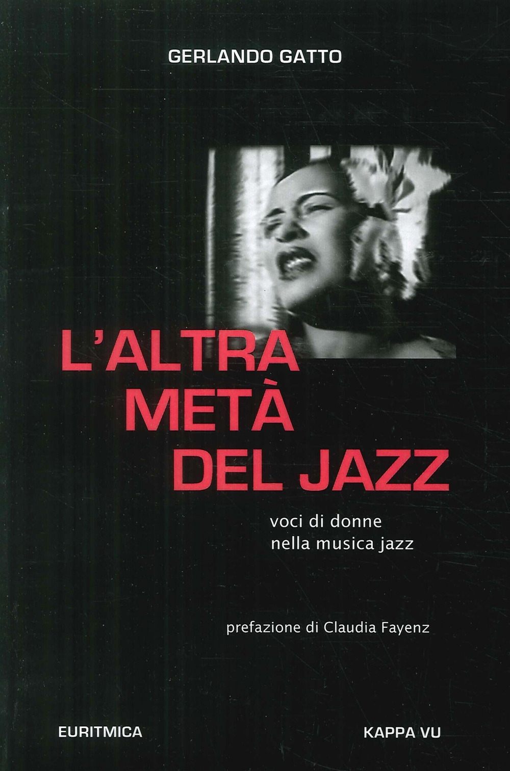 L'altra metà del jazz. Voci di donne nella musica Jazz. L'altra metà del jazz. Voci di donne nella musica Jazz.