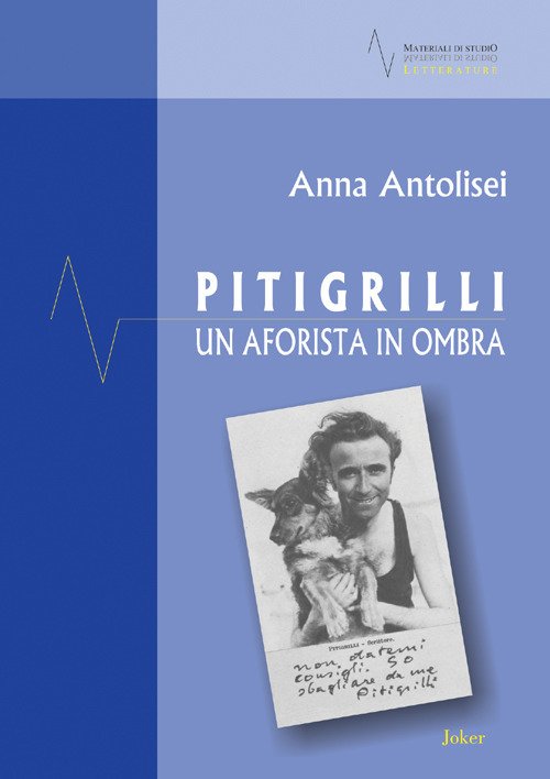 Pitigrilli. Un aforista in ombra Pitigrilli. Un aforista in ombra