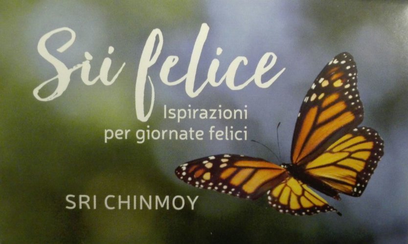 Sii felice. Ispirazioni per giornate felici Sii felice. Ispirazioni per giornate felici