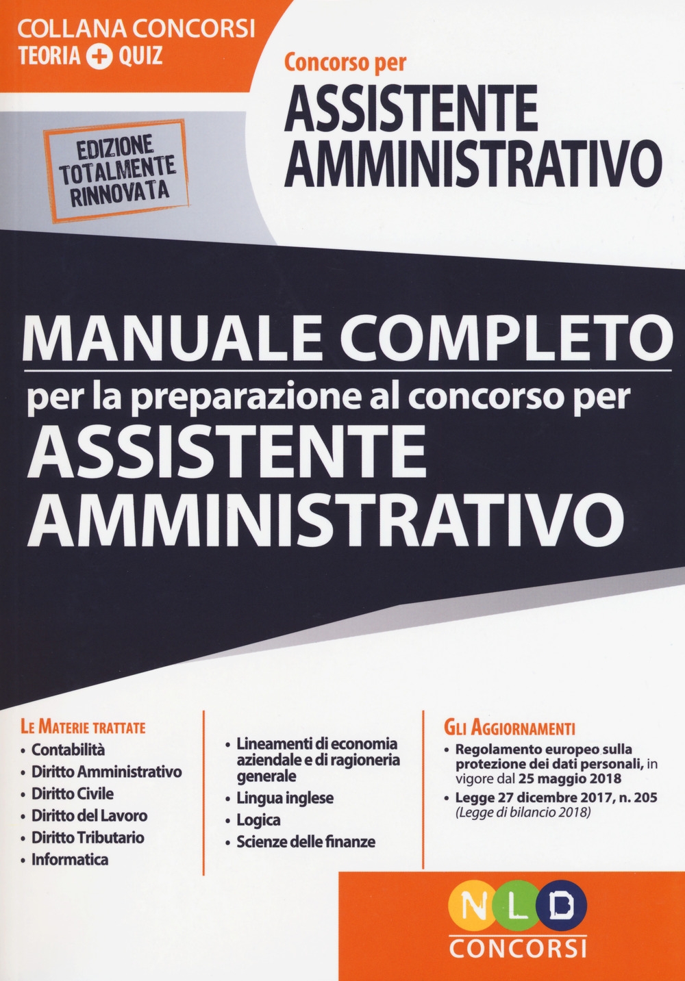 Concorso per assistente amministrativo. Manuale completo per la preparazione al concorso Concorso per assistente amministrativo. Manuale completo per la preparazione al concorso