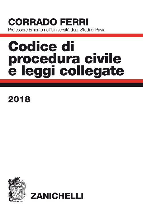 Codice di procedura civile e leggi collegate 2018 Codice di procedura civile e leggi collegate 2018