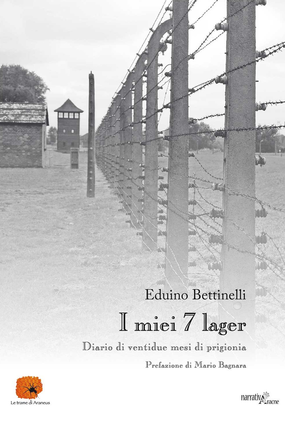 I miei 7 lager. Diario di 22 mesi di prigionia I miei 7 lager. Diario di 22 mesi di prigionia