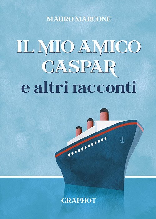 Il mio amico Caspar e altri racconti Il mio amico Caspar e altri racconti