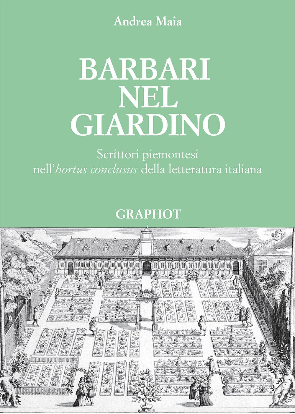 Barbari nel giardino. Scrittori piemontesi nell' Barbari nel giardino. Scrittori piemontesi nell'