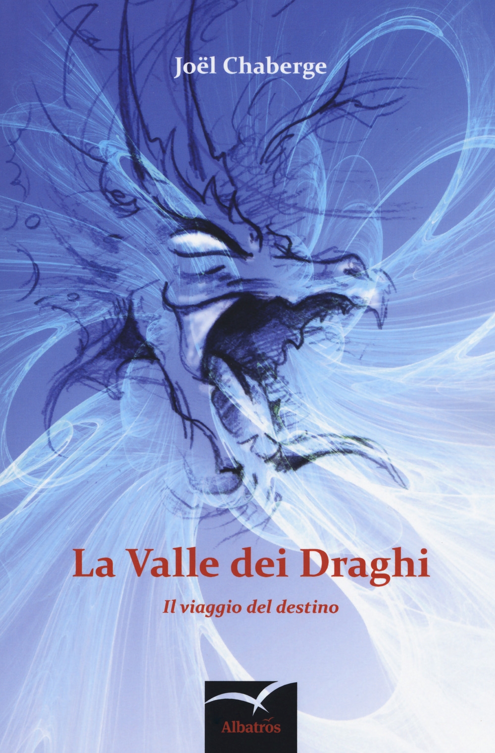 La valle dei draghi. Il viaggio del destino La valle dei draghi. Il viaggio del destino