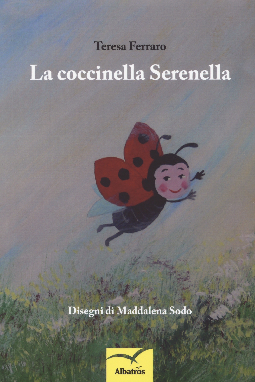 La coccinella Serenella. Ediz. a colori La coccinella Serenella. Ediz. a colori