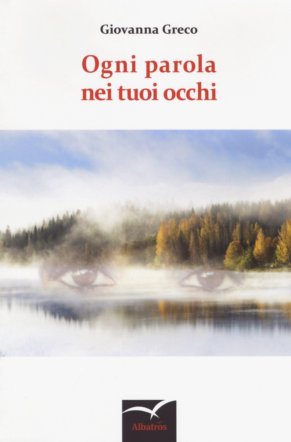 Ogni parola nei tuoi occhi Ogni parola nei tuoi occhi