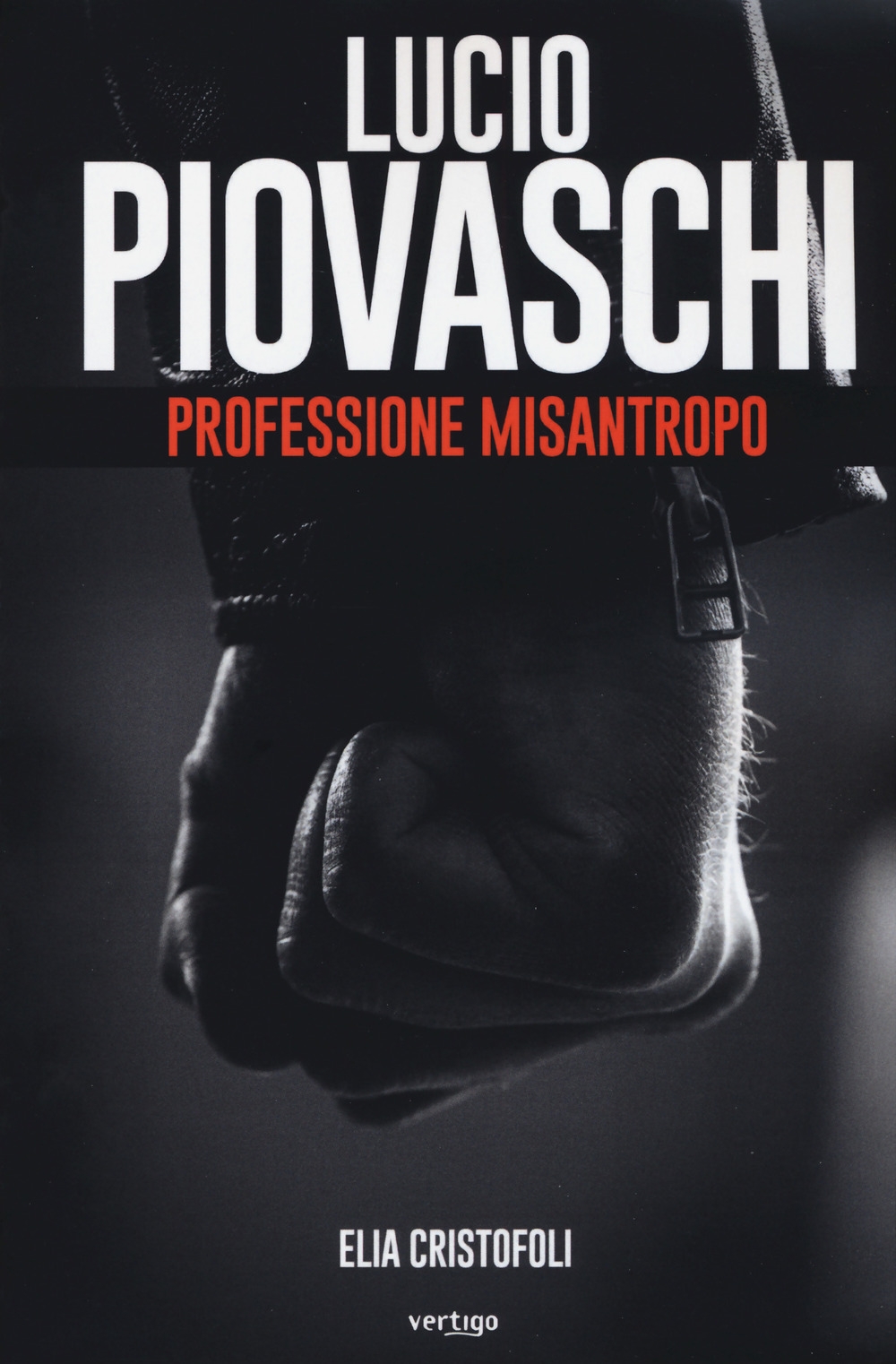 Lucio Piovaschi professione misantropo Lucio Piovaschi professione misantropo