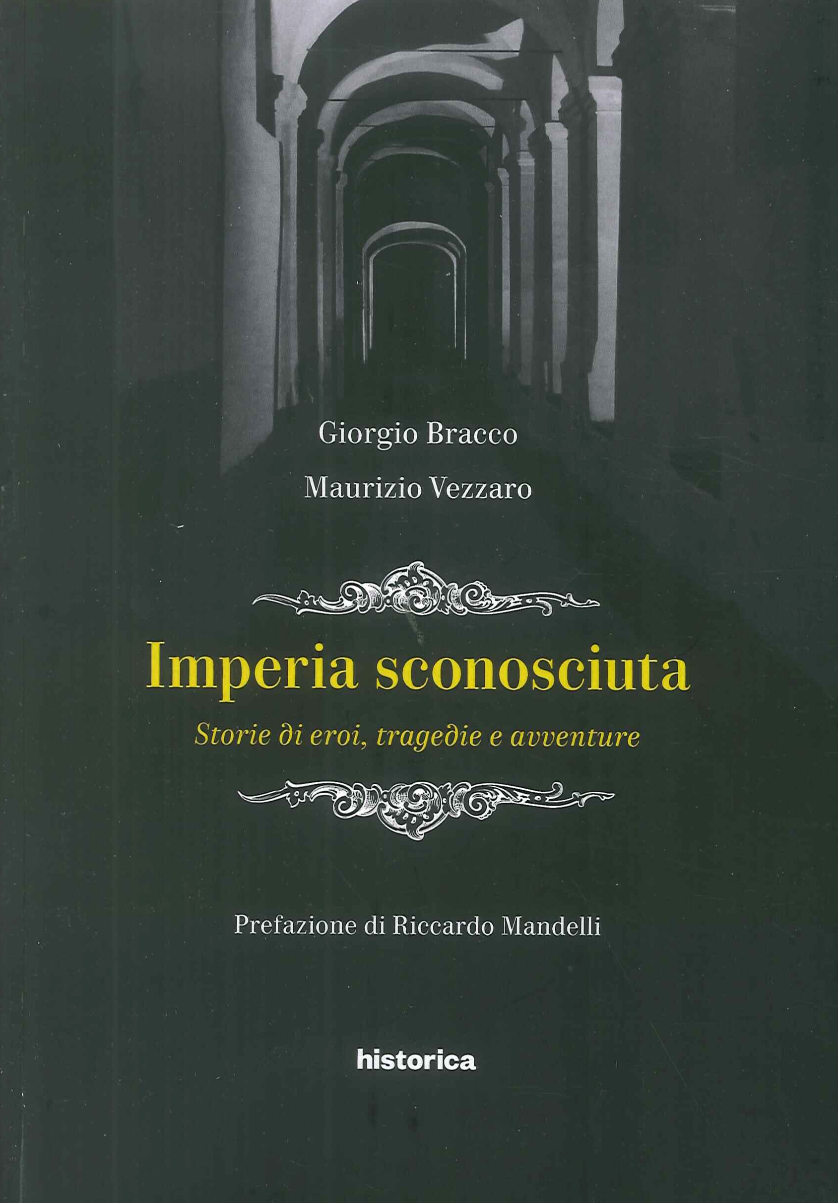 Imperia sconosciuta. Storie di eroi, tragedie e avventure Imperia sconosciuta. Storie di eroi, tragedie e avventure
