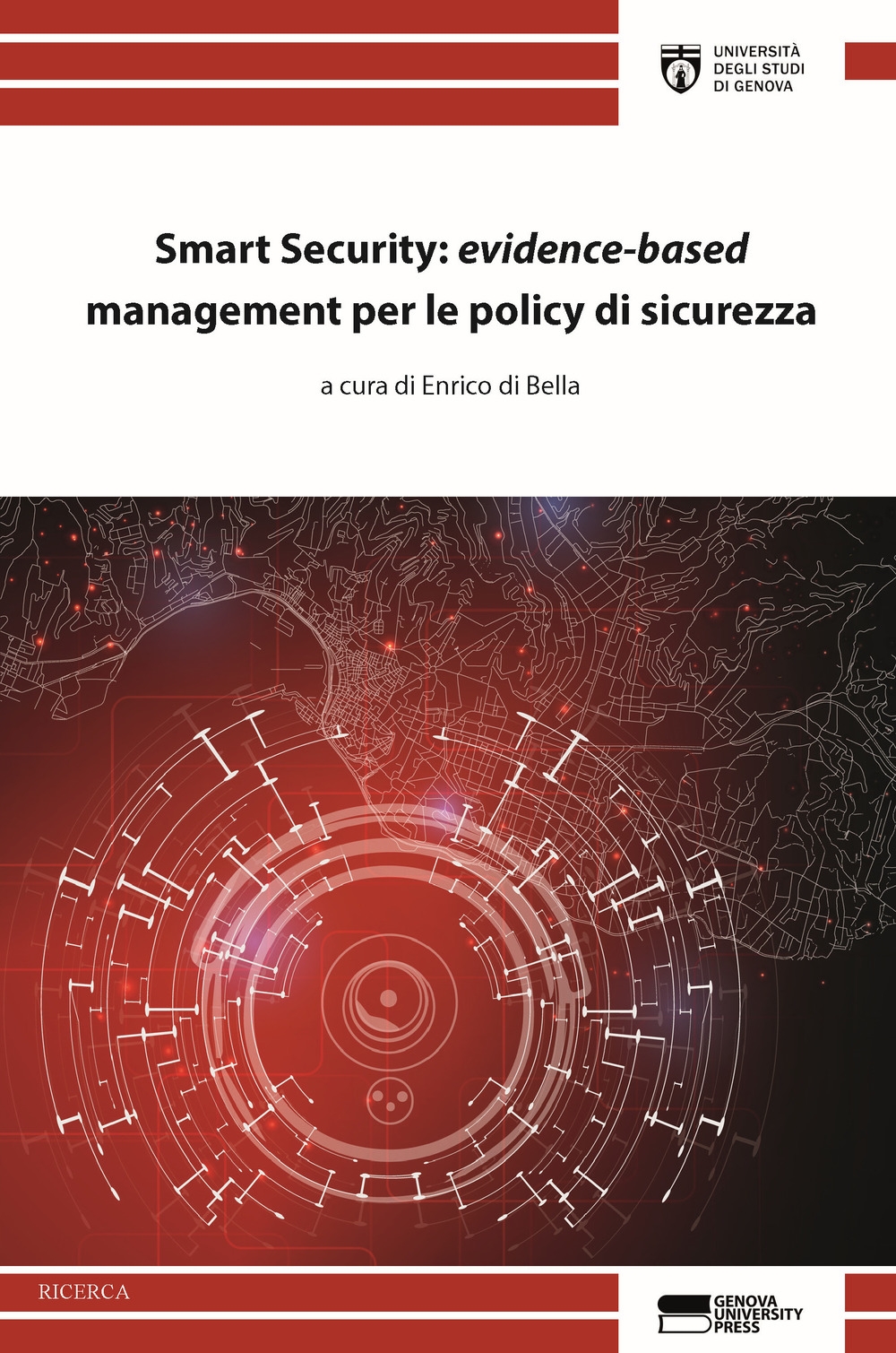 Smart security: «evidence-based» management per le policy di sicurezza Smart security: «evidence-based» management per le policy di sicurezza