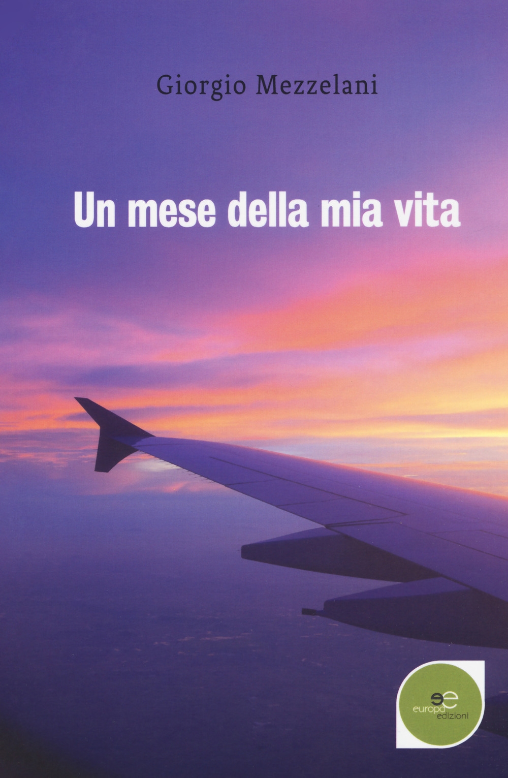 Un mese della mia vita Un mese della mia vita