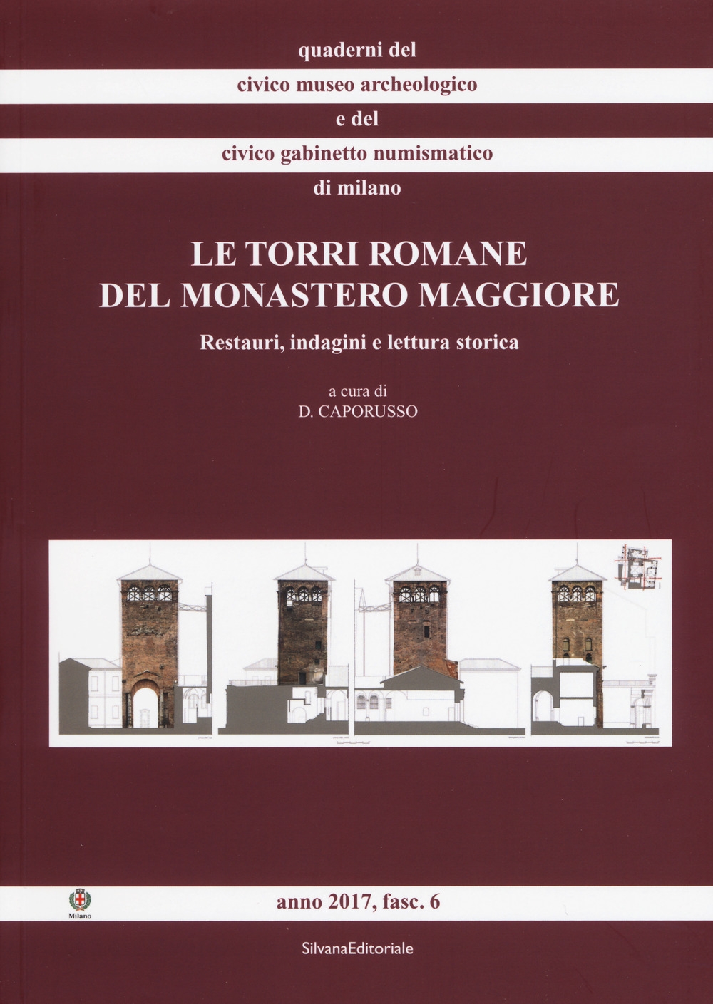 Le torri romane del Monastero Maggiore Le torri romane del Monastero Maggiore
