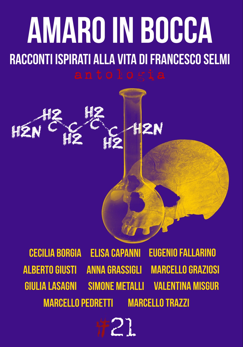 Amaro in bocca. Racconti ispirati alla vita di Francesco Selmi Amaro in bocca. Racconti ispirati alla vita di Francesco Selmi
