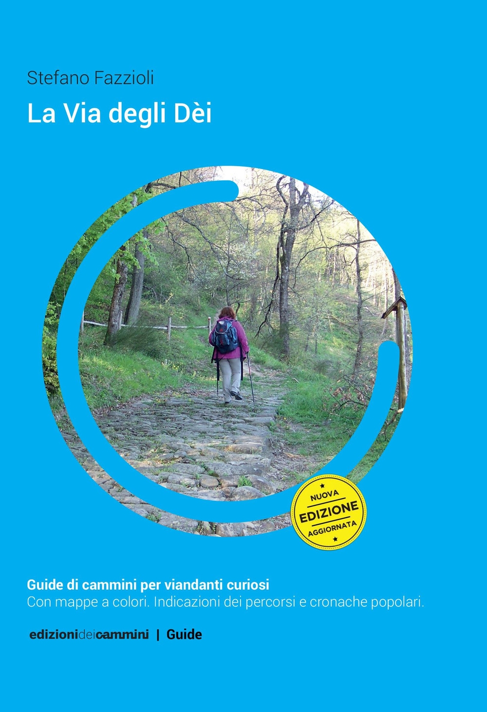 La Via degli Dèi La Via degli Dèi