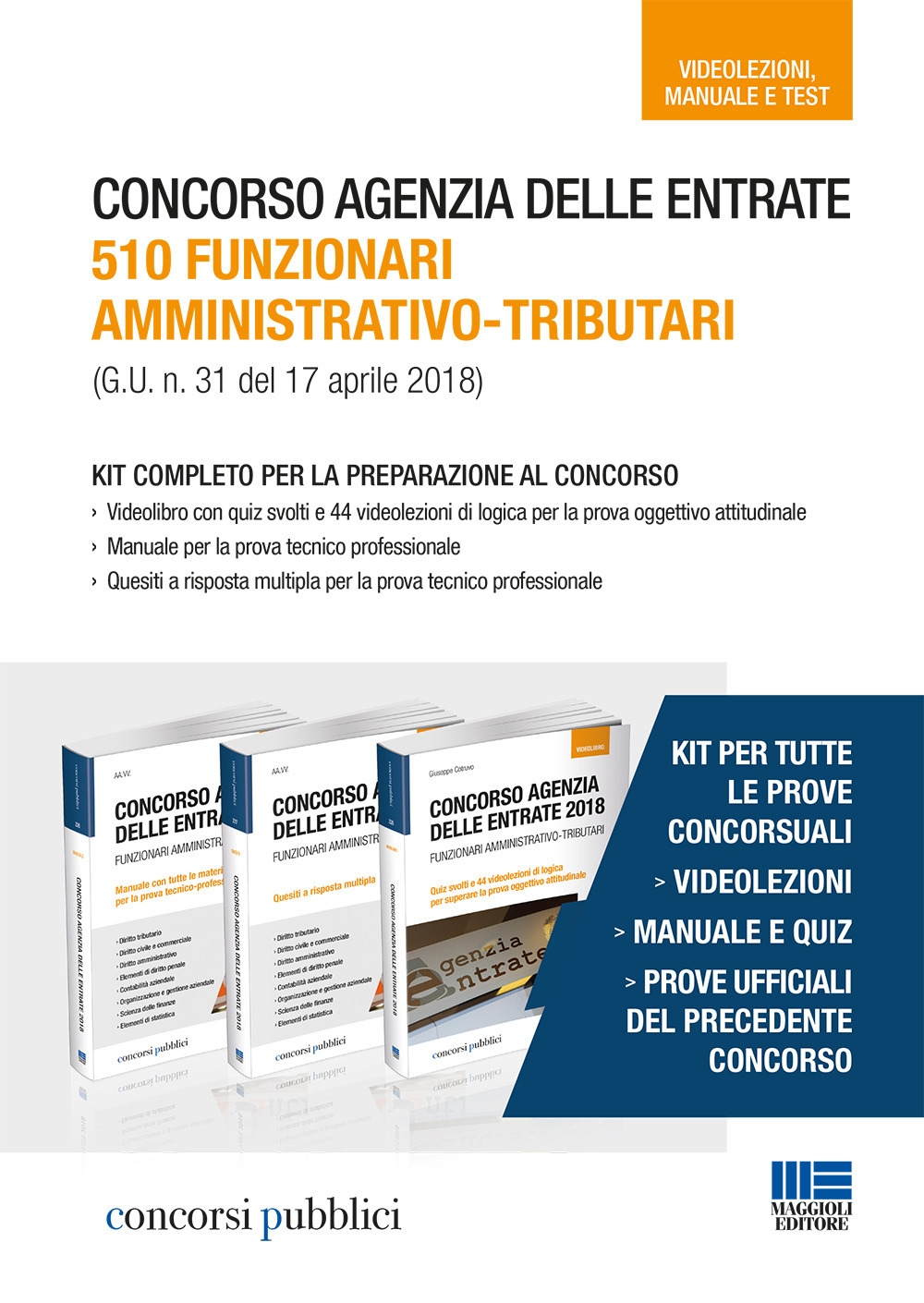 Concorso Agenzia delle Entrate. 510 funzionari amministrativo-tributari (G.U. n. 31 del 17 aprile 2018). Kit completo per la preparazione al concorso Concorso Agenzia delle Entrate. 510 funzionari amministrativo-tributari (G.U. n. 31 del 17 aprile 2018). Kit completo per la preparazione al concorso