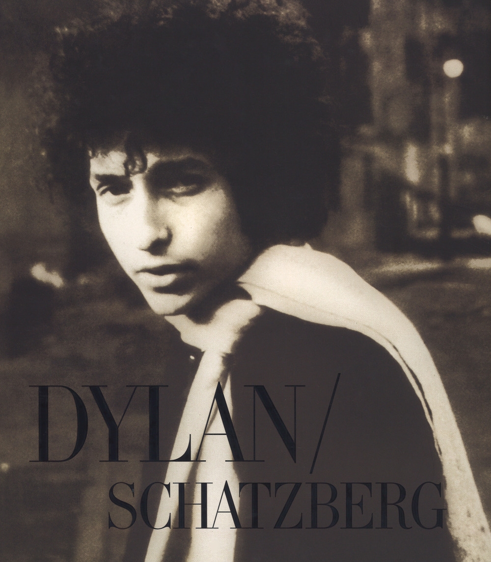Dylan/Schatzberg. Ediz. illustrata Dylan/Schatzberg. Ediz. illustrata