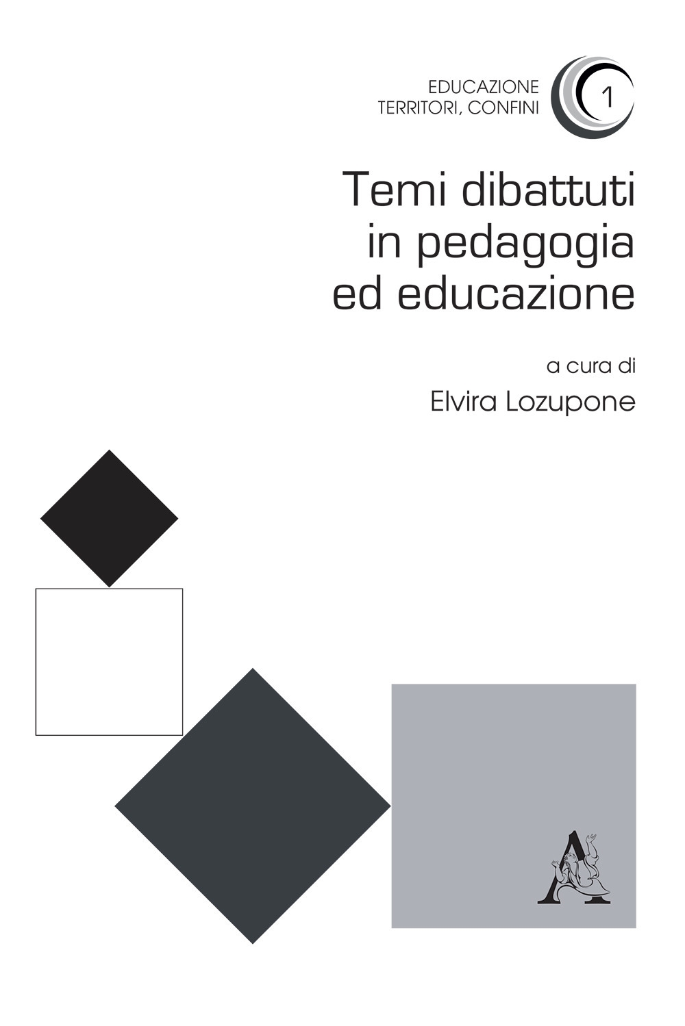 Temi dibattuti in pedagogia ed educazione Temi dibattuti in pedagogia ed educazione
