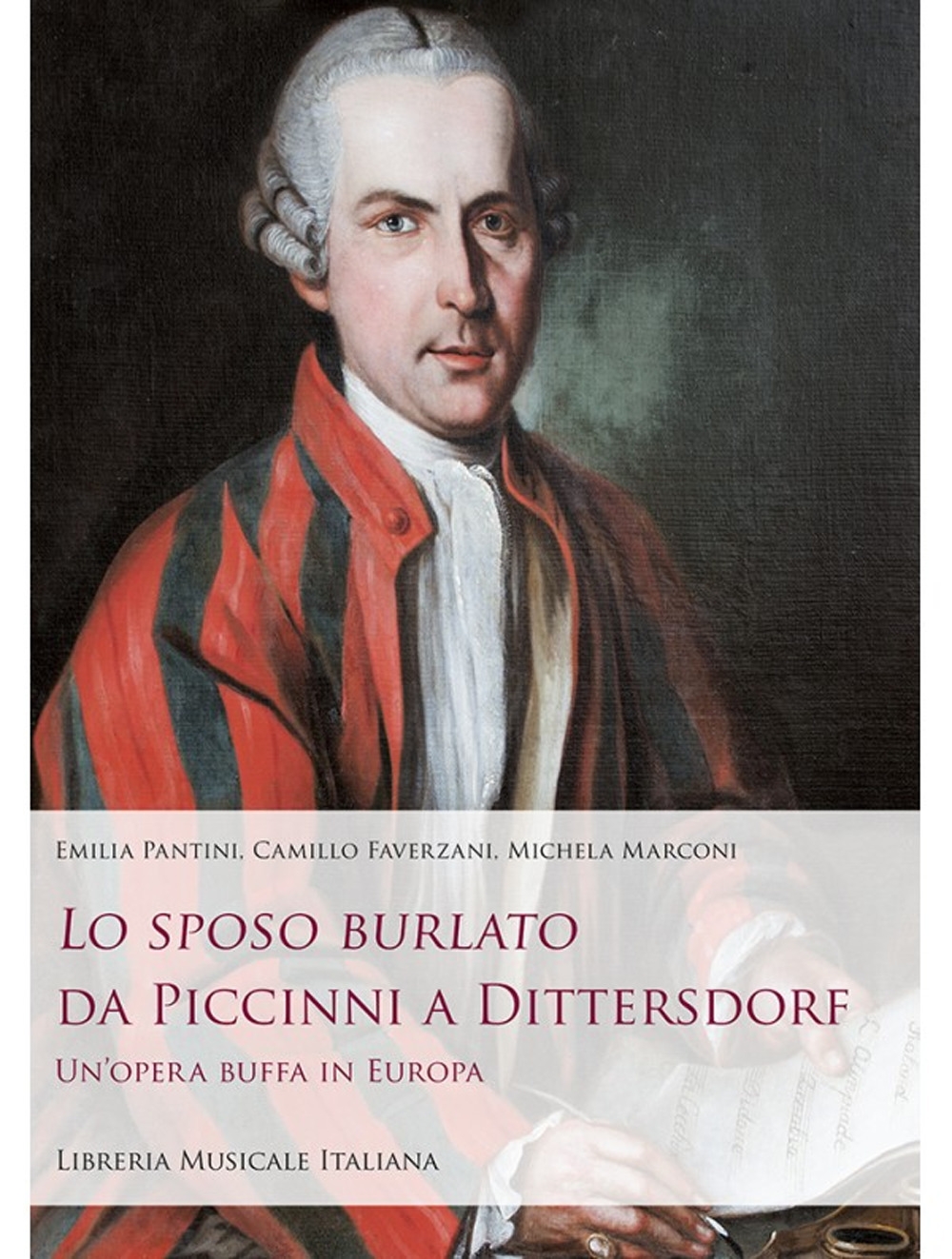 Lo sposo burlato da Piccinni a Dittersdorf. Un'opera buffa in Europa Lo sposo burlato da Piccinni a Dittersdorf. Un'opera buffa in Europa