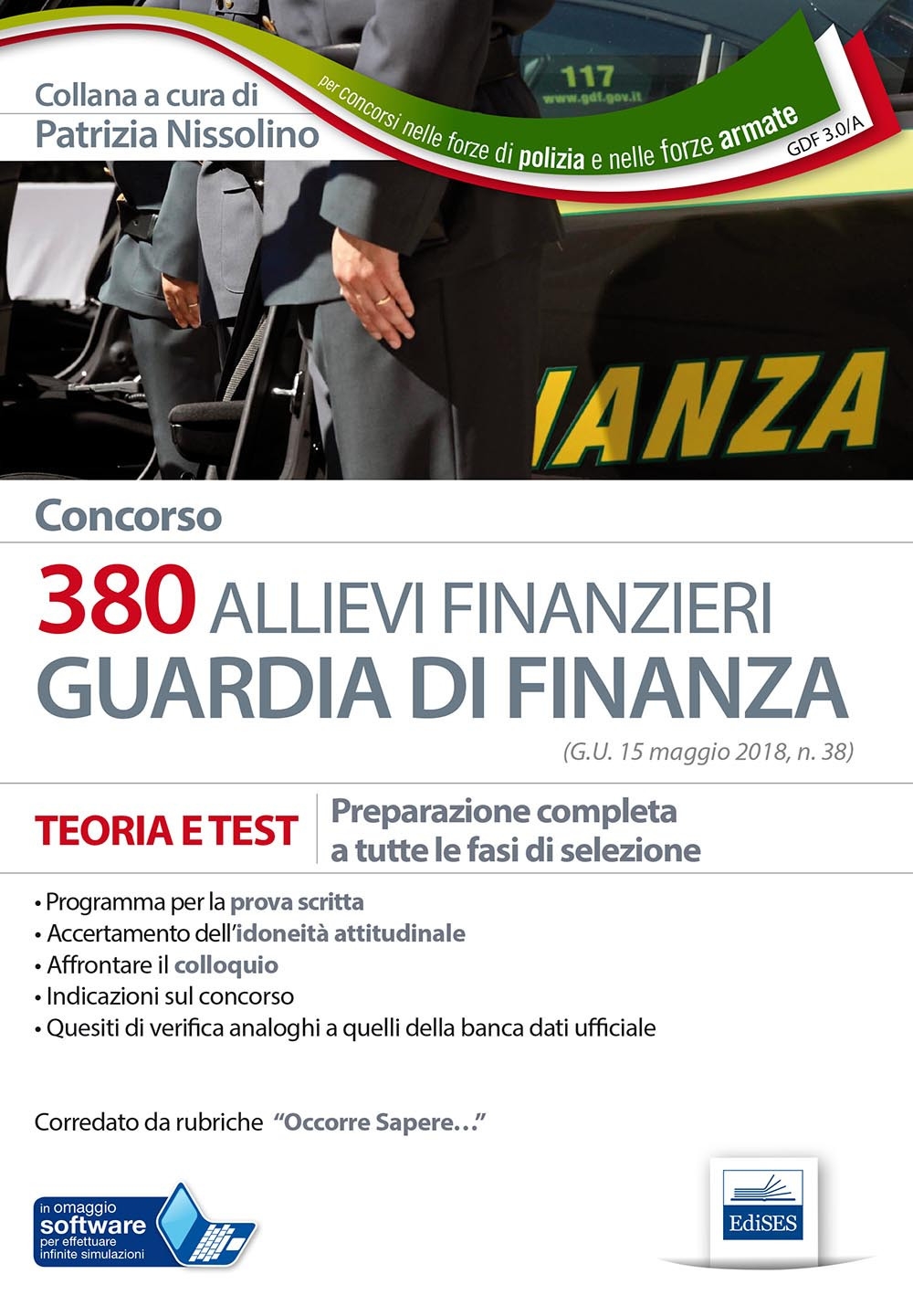 Concorso 380 allievi finanzieri nella Guardia di Finanza. Teoria e test. Preparazione completa a tutte le fasi di selezione. Con software di simulazione Concorso 380 allievi finanzieri nella Guardia di Finanza. Teoria e test. Preparazione completa a tutte le fasi di selezione. Con software di simulazione
