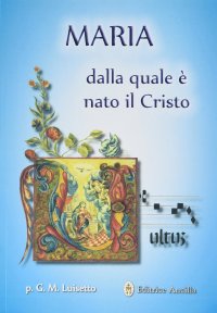 Maria dalla quale è nato il Cristo