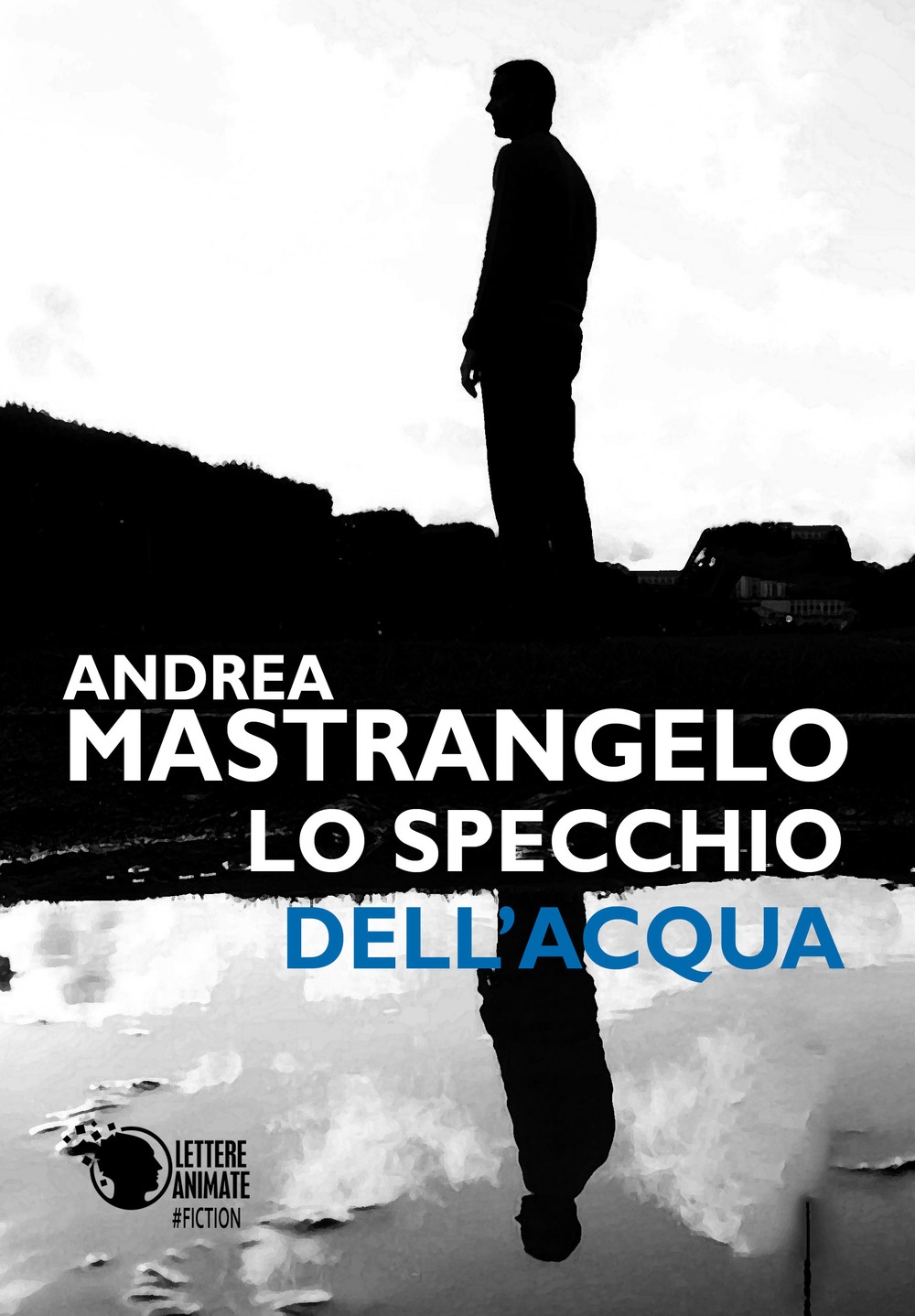 Lo specchio dell'acqua Lo specchio dell'acqua