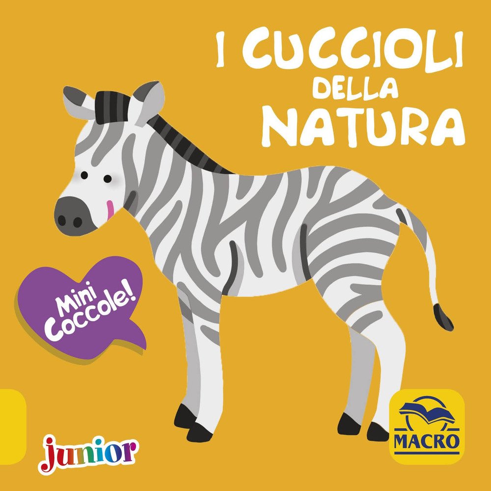 I cuccioli della natura. Mini coccole I cuccioli della natura. Mini coccole