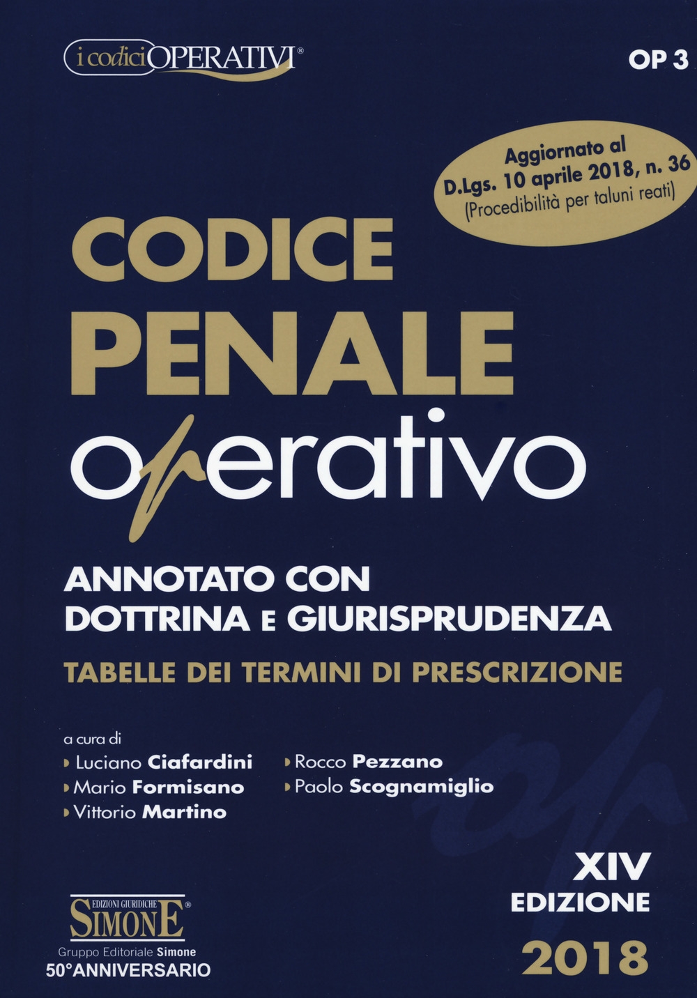 Codice penale operativo. Annotato con dottrina e giurisprudenza. Tabelle dei termini di prescrizione Codice penale operativo. Annotato con dottrina e giurisprudenza. Tabelle dei termini di prescrizione