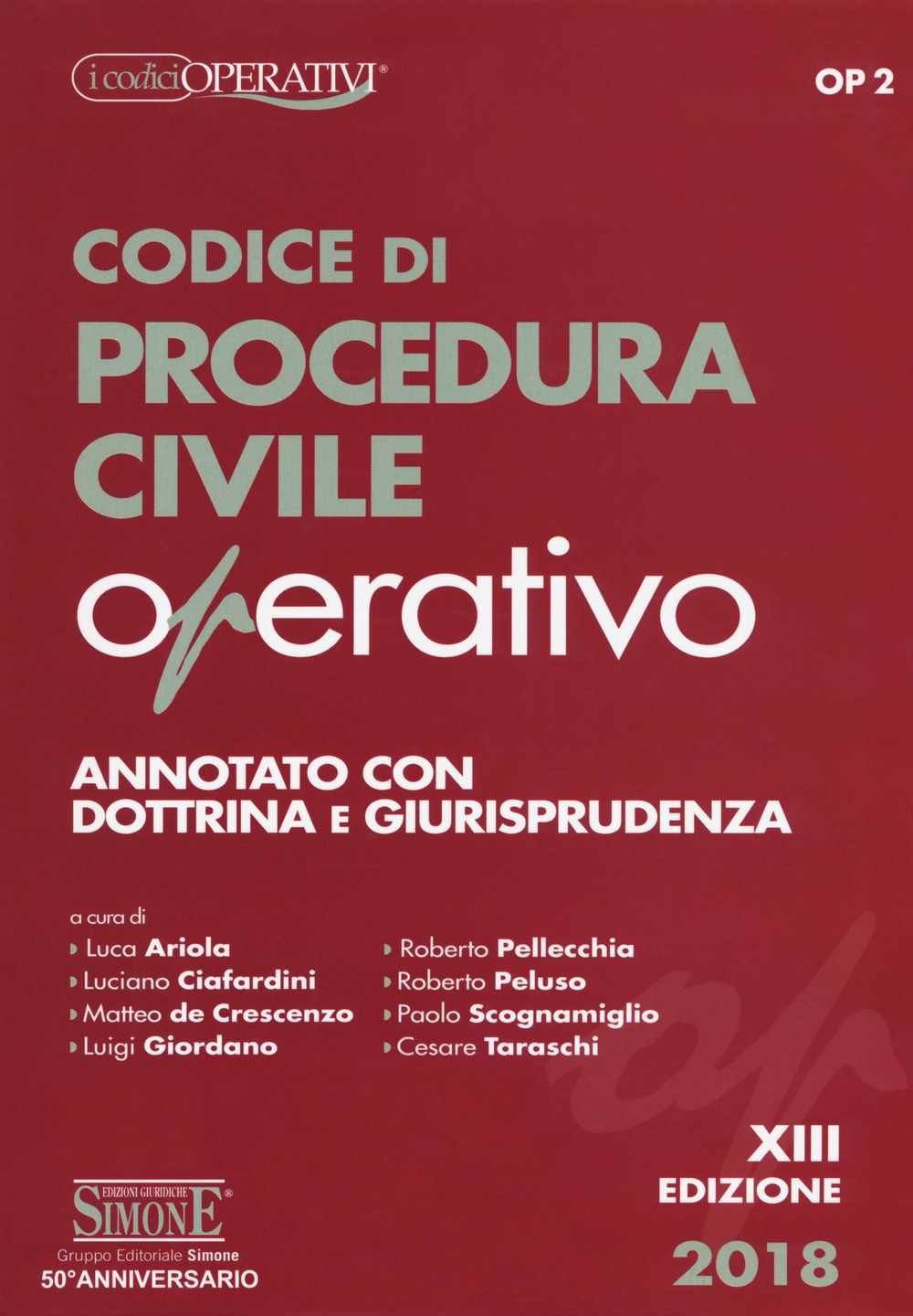 Codice di procedura civile operativo. Annotato con dottrina e giurisprudenza Codice di procedura civile operativo. Annotato con dottrina e giurisprudenza