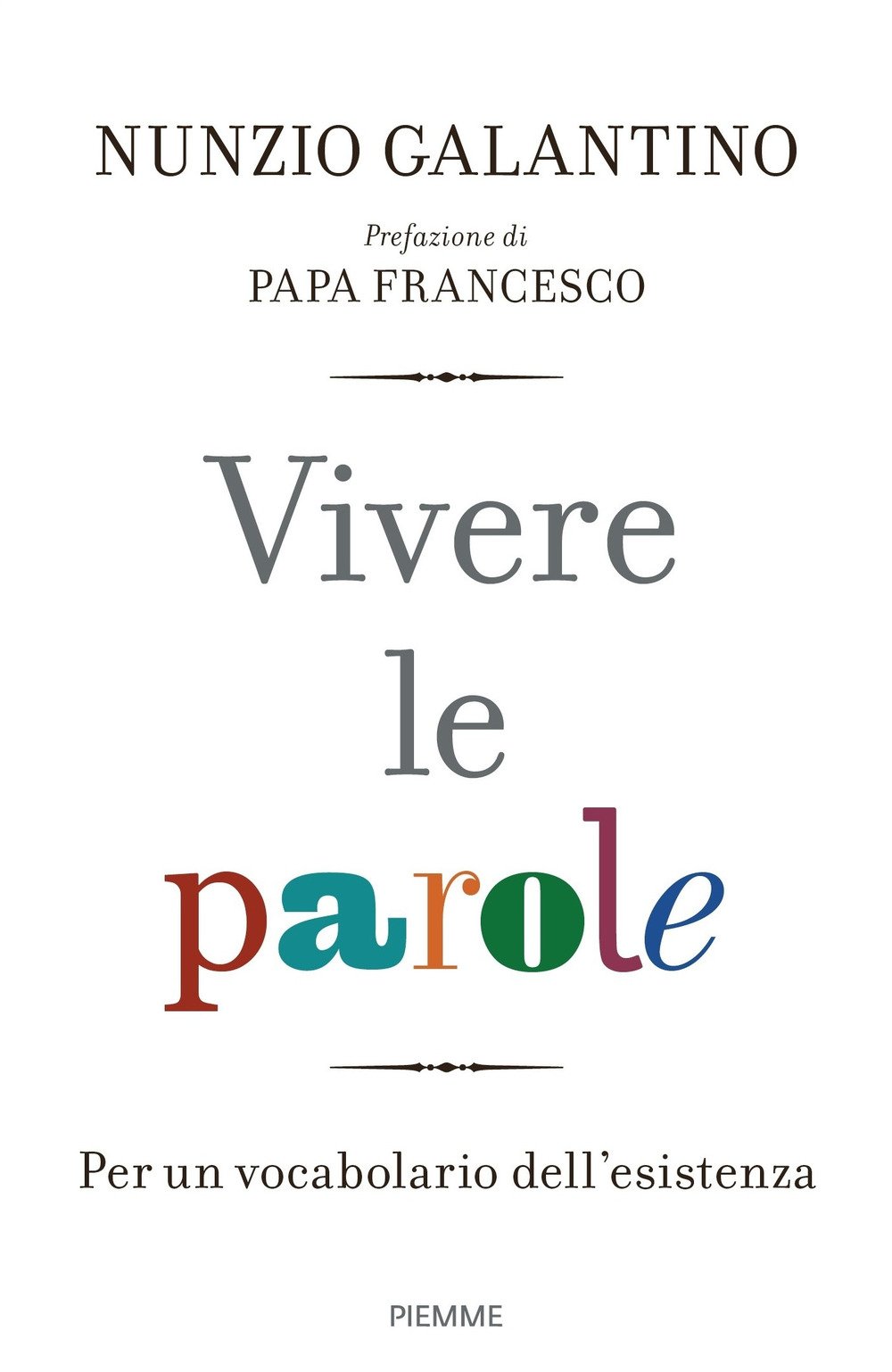 Vivere le parole. Per un vocabolario dell'esistenza Vivere le parole. Per un vocabolario dell'esistenza