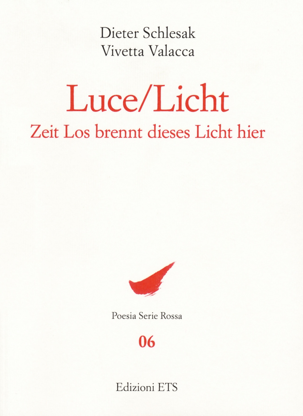 La luce dell'anima. Zeit los brennt dieses licht hier La luce dell'anima. Zeit los brennt dieses licht hier
