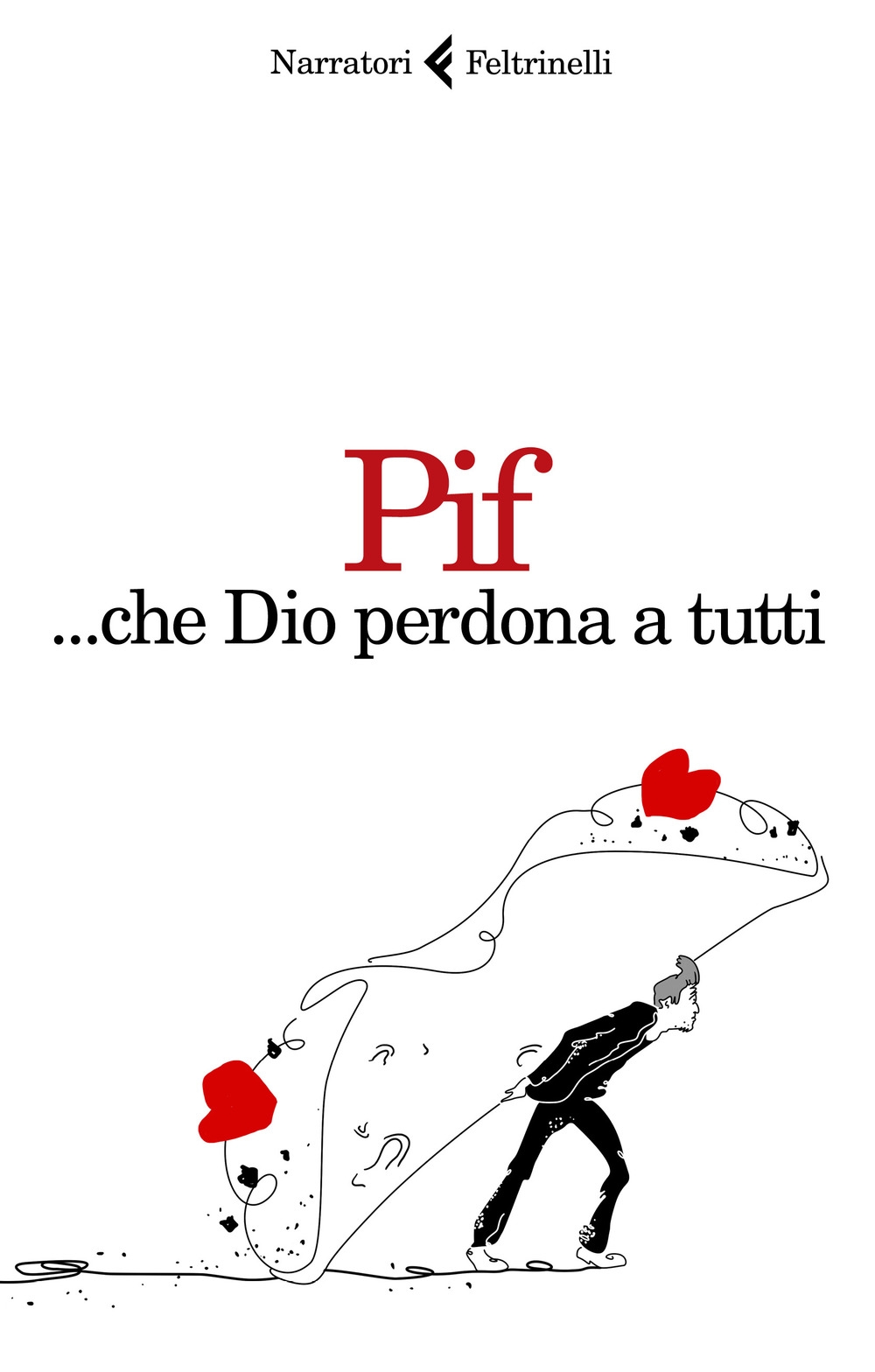 ... che Dio perdona a tutti ... che Dio perdona a tutti