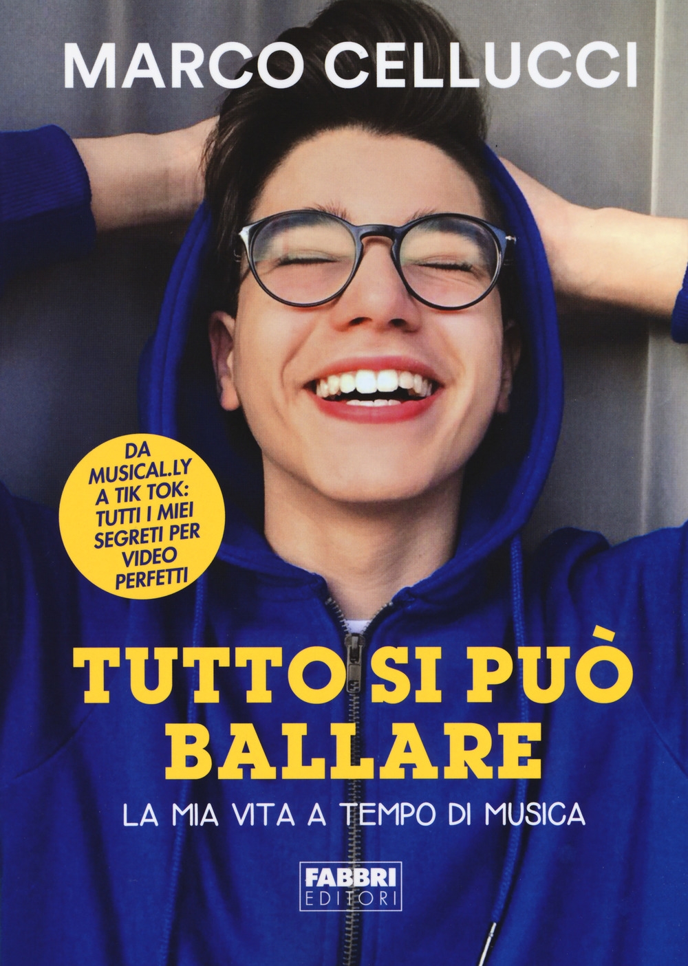 Tutto si può ballare. La mia vita a tempo di musica Tutto si può ballare. La mia vita a tempo di musica