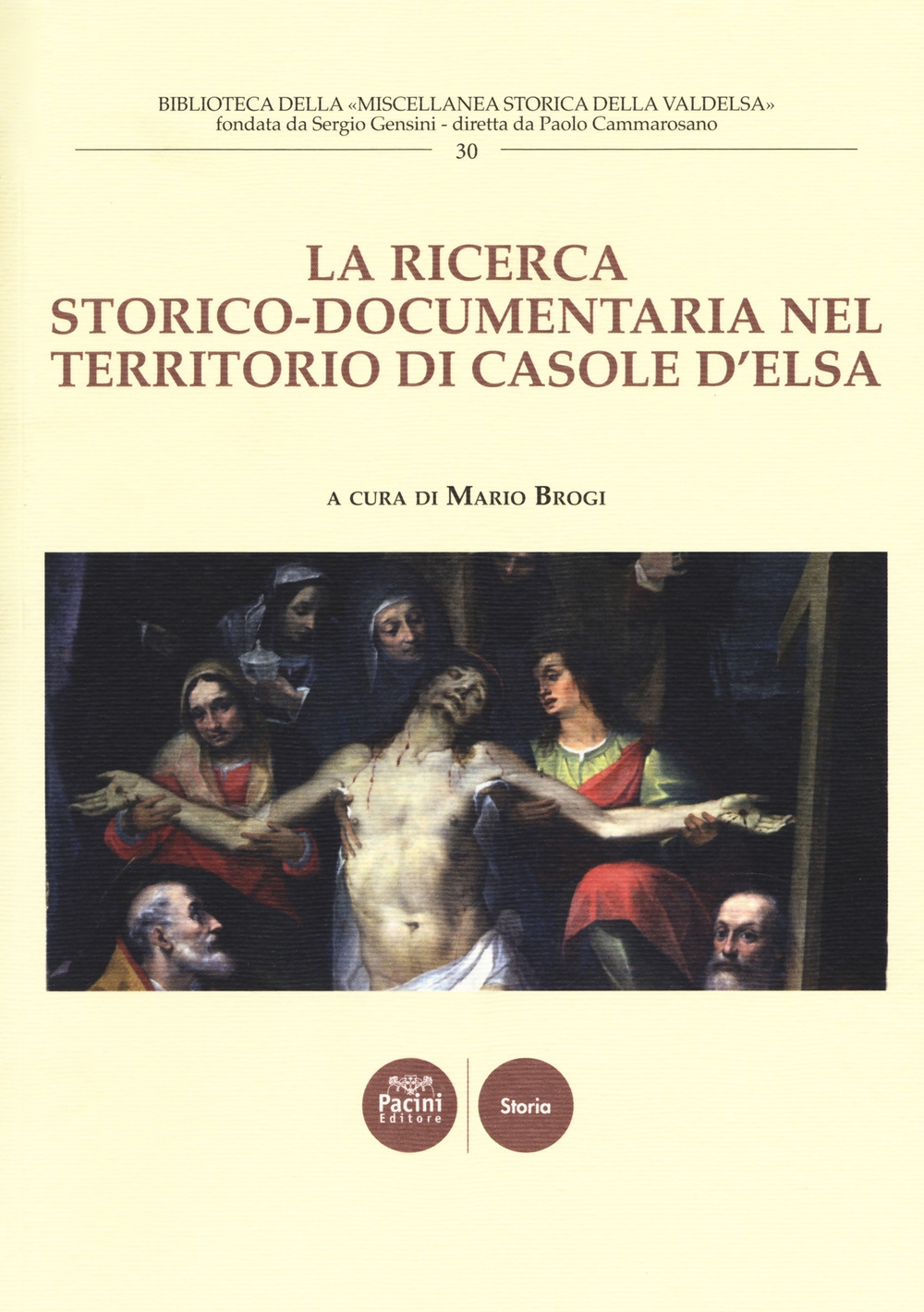 La ricerca storico-documentaria nel territorio di Casole d'Elsa La ricerca storico-documentaria nel territorio di Casole d'Elsa