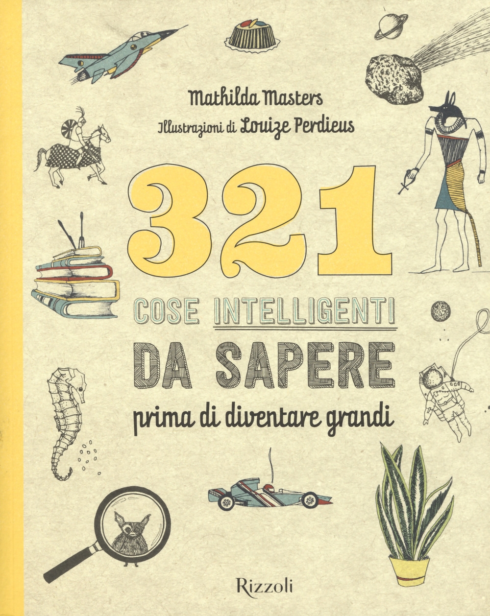 321 cose intelligenti da sapere prima di diventare grandi 321 cose intelligenti da sapere prima di diventare grandi