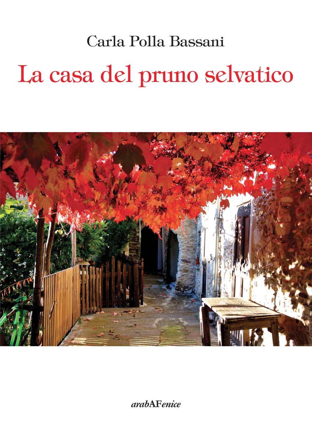 La casa del pruno selvatico La casa del pruno selvatico