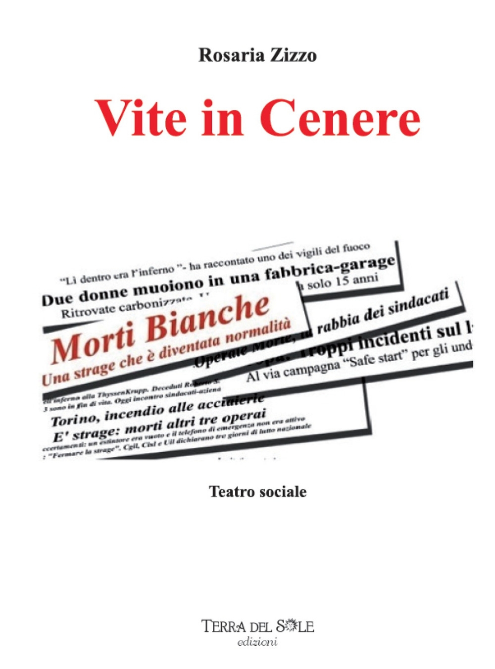 Vite in cenere. Teatro sociale Vite in cenere. Teatro sociale