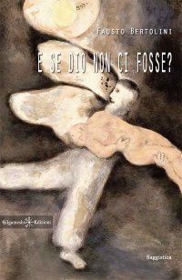 E se Dio non ci Fosse?