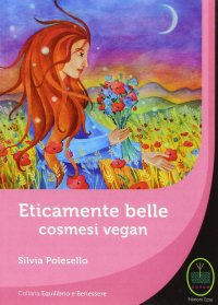 Eticamente Belle. Cosmesi Vegan