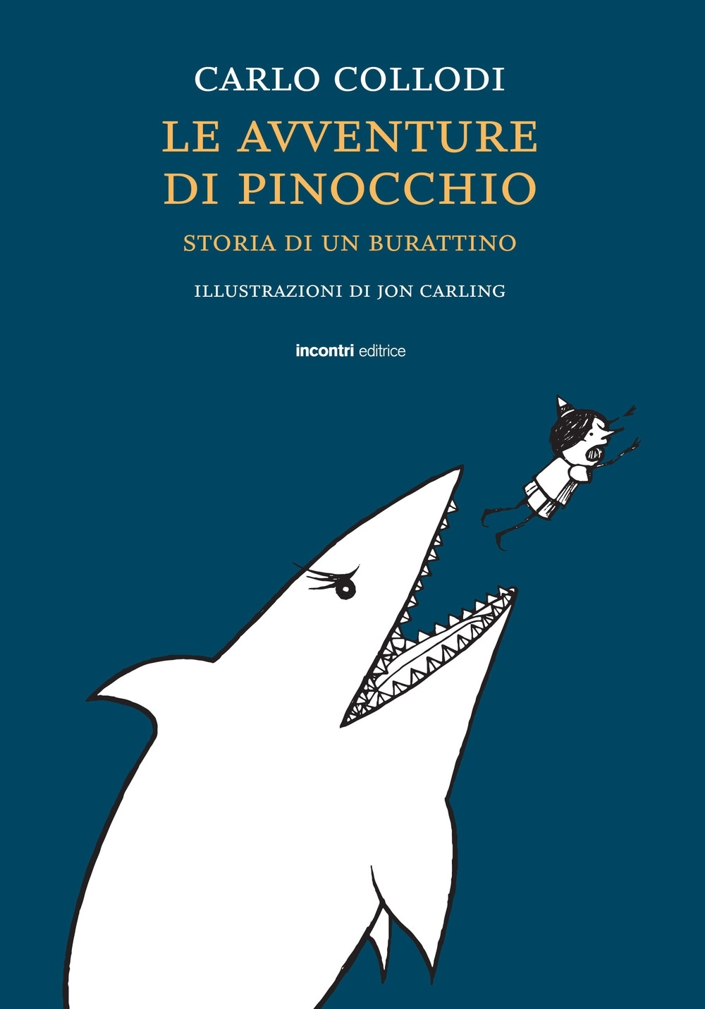 Le avventure di Pinocchio. Storia di un burattino. Ediz. integrale Le avventure di Pinocchio. Storia di un burattino. Ediz. integrale
