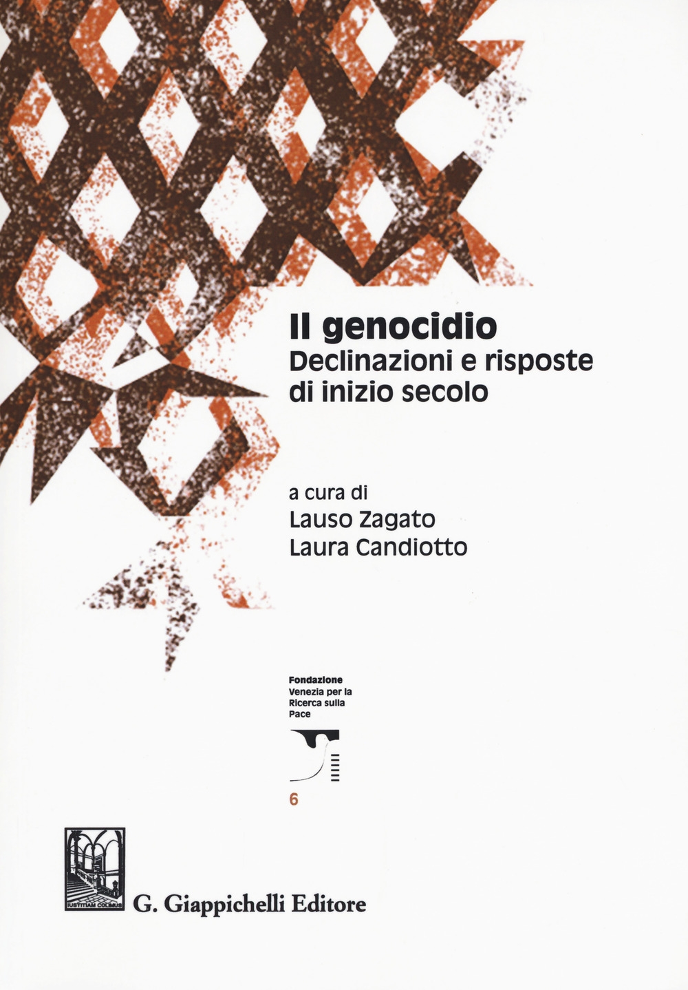 Il genocidio. Declinazioni e risposte di inizio secolo Il genocidio. Declinazioni e risposte di inizio secolo