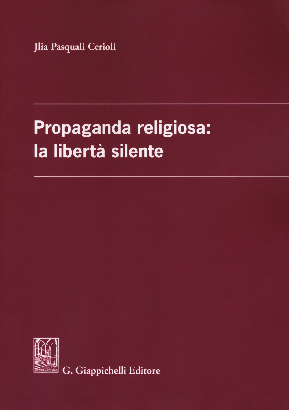 Propaganda religiosa: la libertà silente Propaganda religiosa: la libertà silente