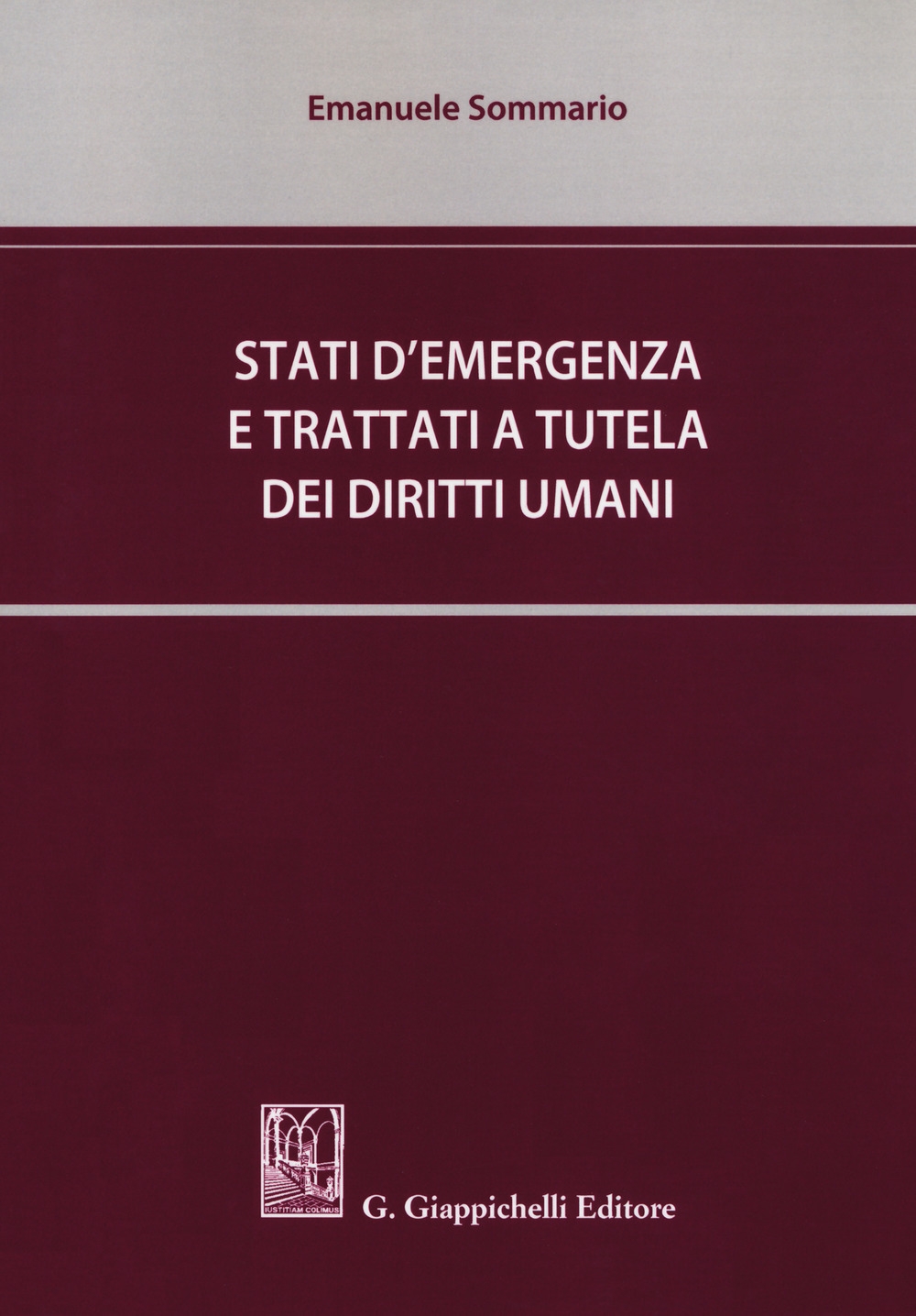 Stati d'emergenza e trattati a tutela dei diritti umani Stati d'emergenza e trattati a tutela dei diritti umani